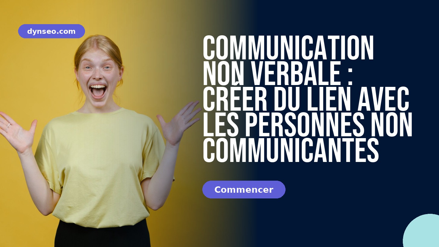 Formation DYNSEO sur la communication non verbale et le lien avec les personnes non communicantes
