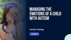 Managing the emotions of a child with autism