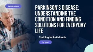 Parkinson’s: Understanding the Disease and Finding Solutions for Everyday Life