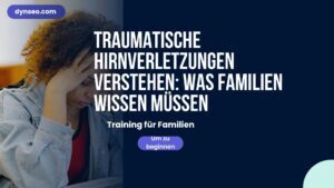 Traumatische Hirnverletzungen Verstehen : Was Familien wissen müssen