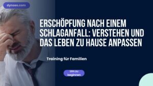 Erschöpfung nach einem Schlaganfall: Verstehen und das Leben zu Hause anpassen