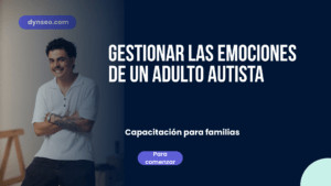 Gestionar las emociones de un adulto autista