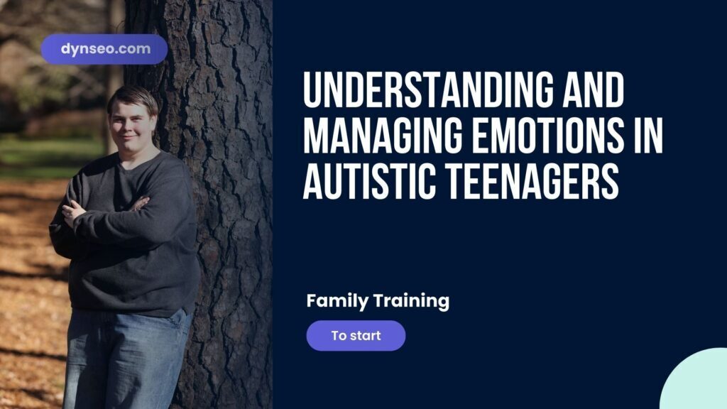 Understanding and managing emotions in autistic teenagers