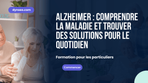 Alzheimer : comprendre la maladie et trouver des solutions pour le quotidien