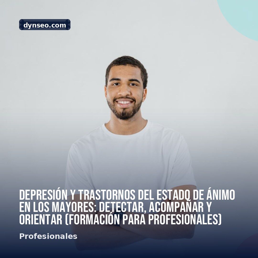 Depresion y trastornos del estado de animo en los mayores detectar acompanar y orientar Formacion para Profesionales