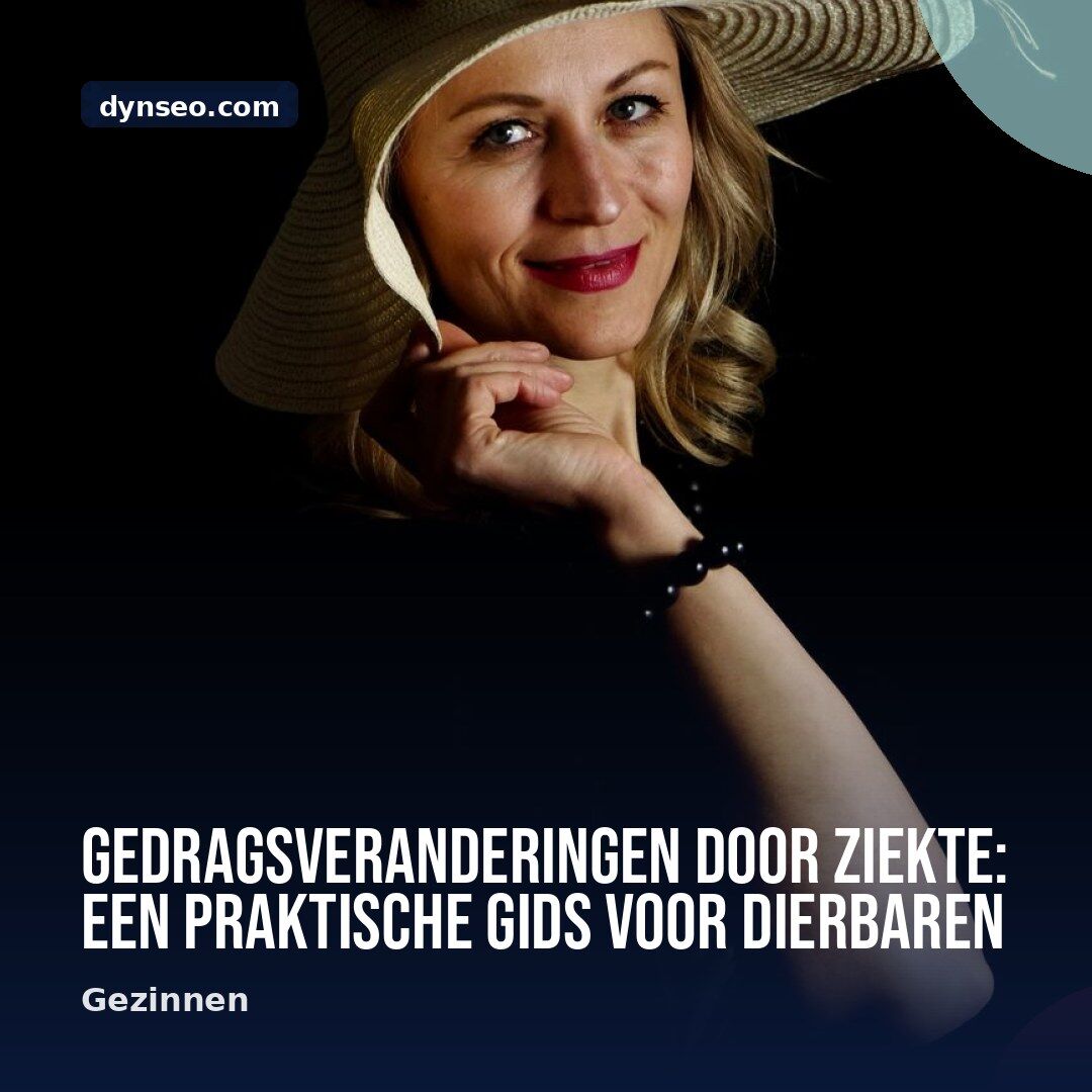 Gedragsveranderingen door ziekte een praktische gids voor dierbaren