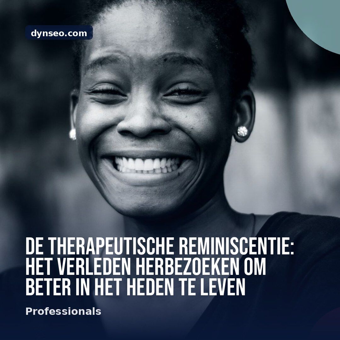 De therapeutische reminiscentie het verleden herbezoeken om beter in het heden te leven