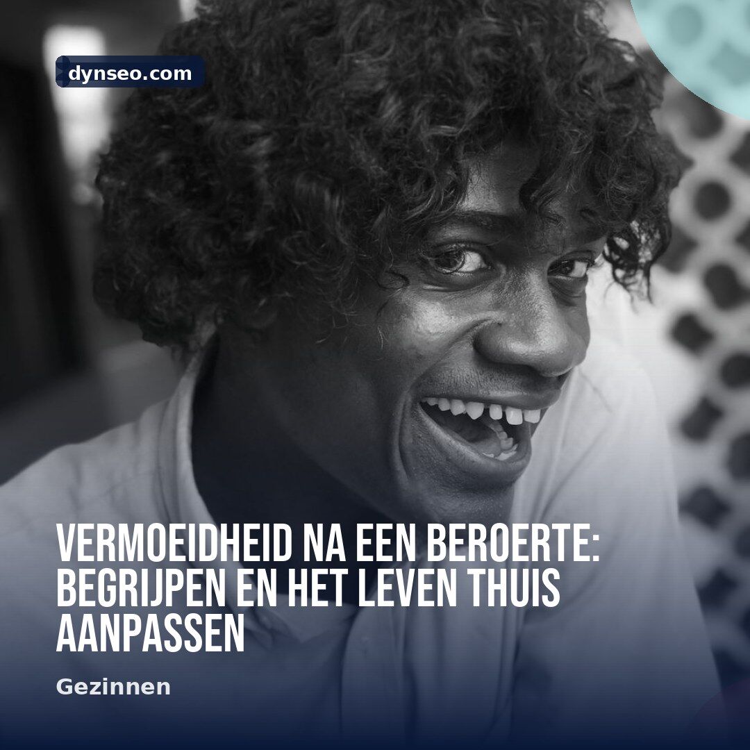 Vermoeidheid na een beroerte begrijpen en het leven thuis aanpassen