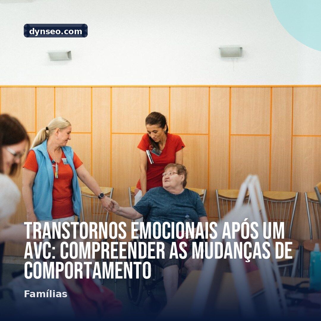 Transtornos emocionais apos um AVC compreender as mudancas de comportamento