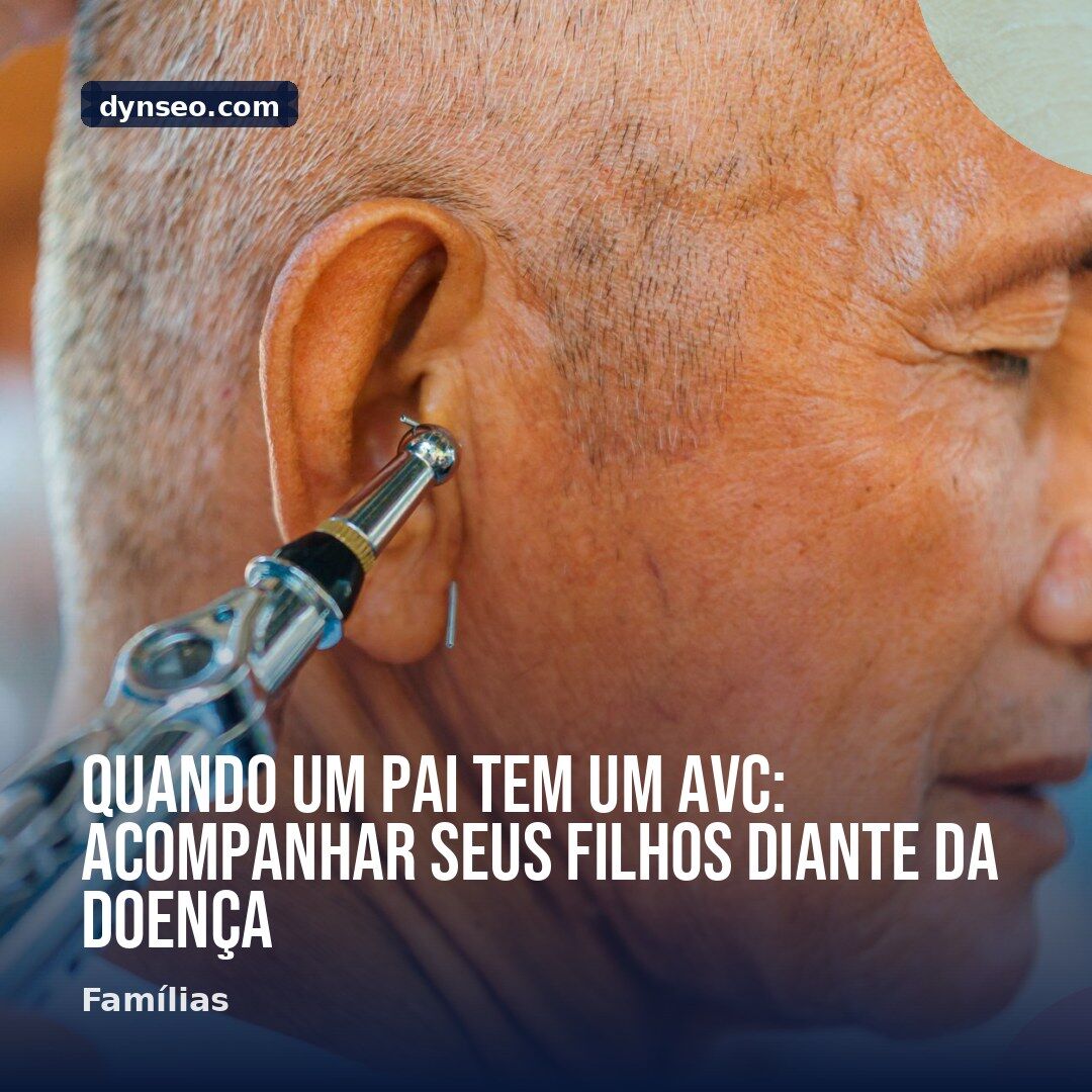 Quando um pai tem um AVC acompanhar seus filhos diante da doenca