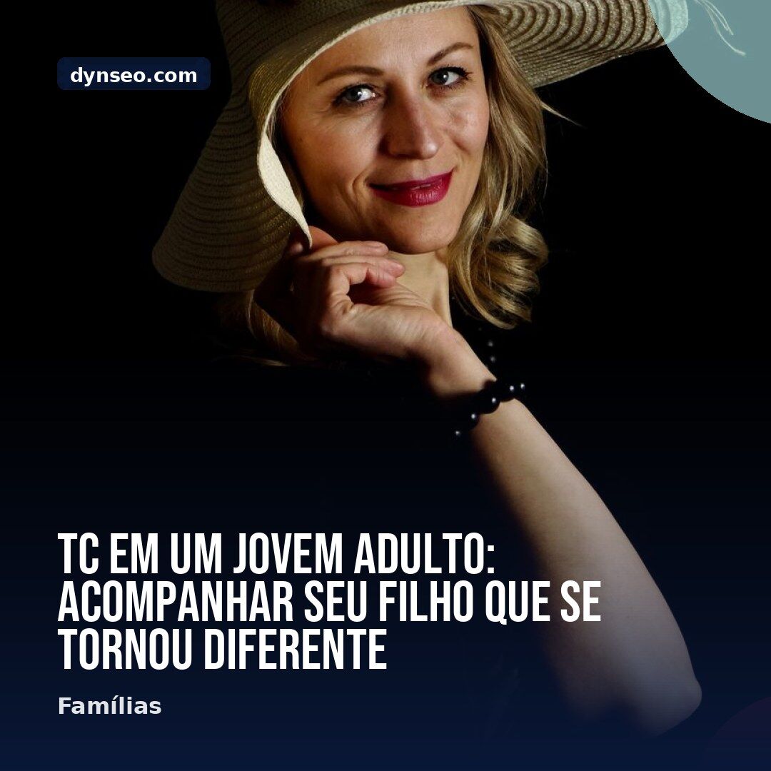TC em um jovem adulto acompanhar seu filho que se tornou diferente