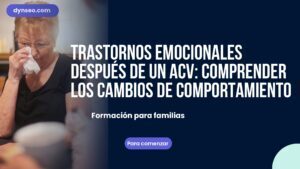 Trastornos emocionales después de un ACV: comprender los cambios de comportamiento