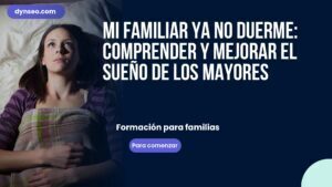 Mi familiar ya no duerme: comprender y mejorar el sueño de los mayores