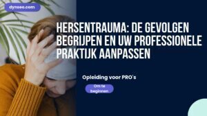 Hersentrauma: de gevolgen begrijpen en uw professionele praktijk aanpassen