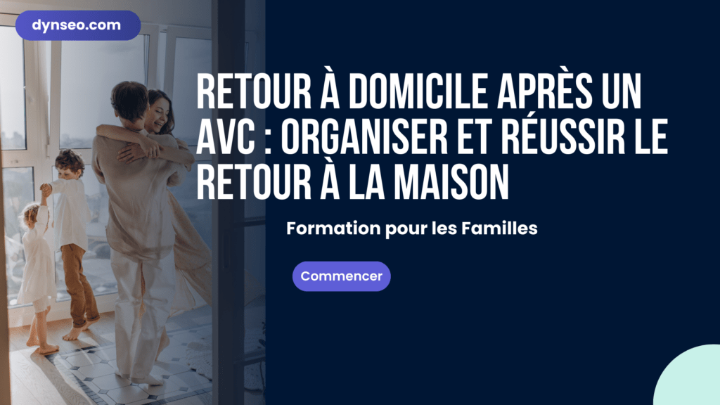 Retour à domicile après un AVC : organiser et réussir le retour à la maison