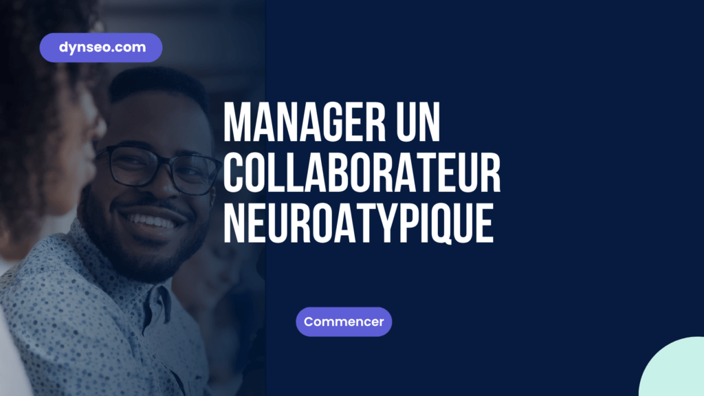 Manager un collaborateur neuroatypique
