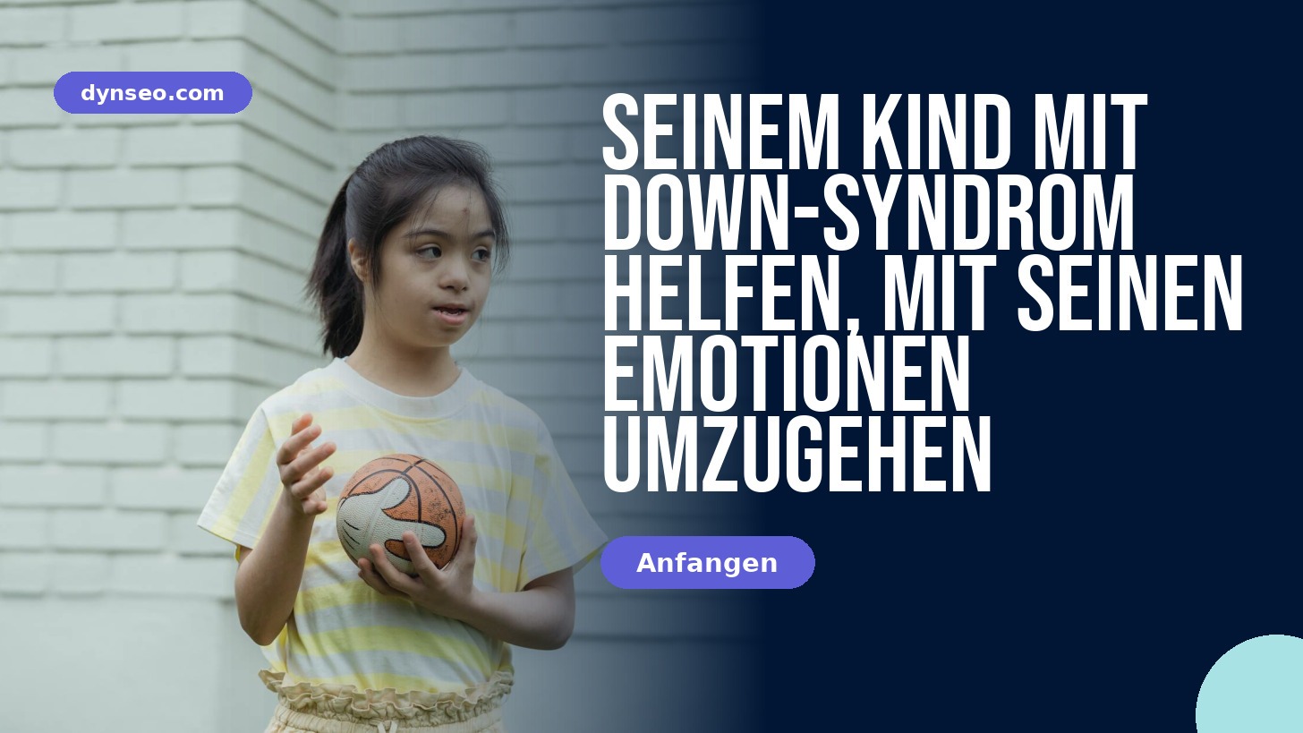 Ausbildung Trisomie 21 Emotionen DYNSEO